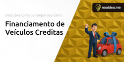 Financiamento de Veículos Creditas: Descubra Como Conseguir Seu Carro