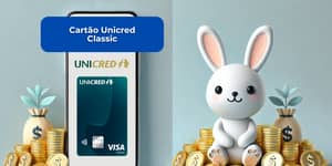Cartão Unicred Classic: Veja tudo o que você precisa saber