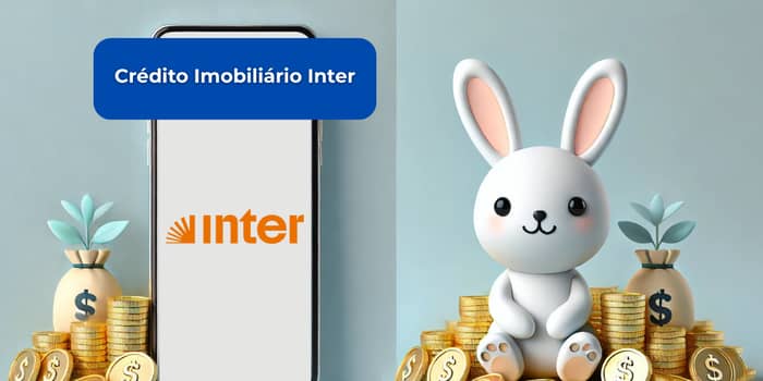 Crédito Imobiliário Inter: Veja tudo o que você precisa saber