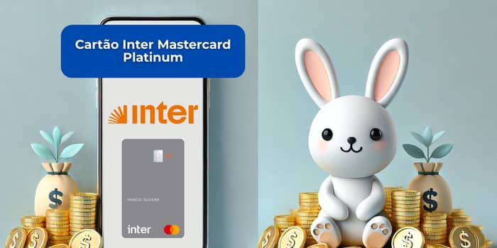 Cartão Inter Mastercard Platinum: Veja tudo o que você precisa saber