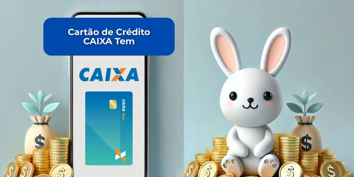 Cartão de Crédito CAIXA Tem: Veja tudo o que você precisa saber